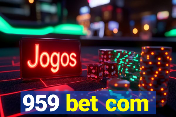 959 bet com